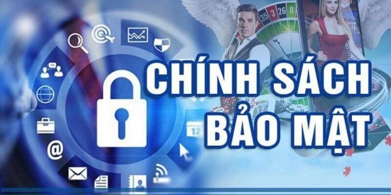  Chính sách bảo mật bảo vệ dữ liệu và duy trì tính công bằng minh bạch