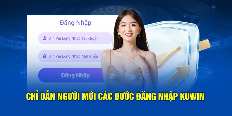 Thực hiện đăng nhập Kuwin qua vài bước dễ dàng