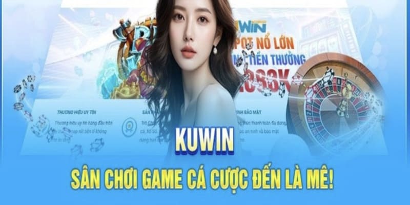 Một số dịch vụ nổi bật nhất tại nền tảng KUWIN