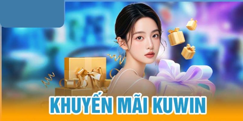 Giới thiệu tổng quan chung về khuyến mãi Kuwin