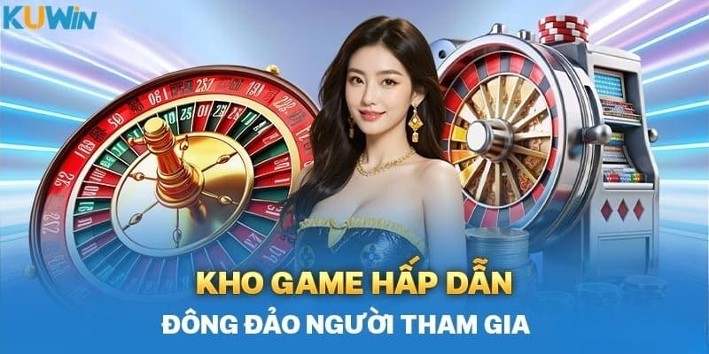 Trải nghiệm sân chơi với vô vàn tựa game giải trí hấp dẫn